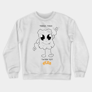 Teeny Tiny Tater Tot - Verb is a Noun Crewneck Sweatshirt